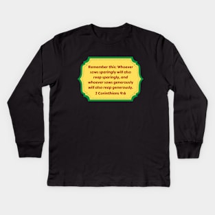 Bible Verse 2 Corinthians 9:6 Kids Long Sleeve T-Shirt